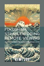Fukushima Strahlenlösung Remote Viewing