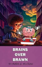 Brains Over Brawn