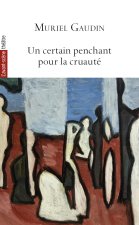 Un certain penchant pour la cruauté