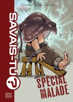 SAVAIS-TU? SPECIAL MALADE