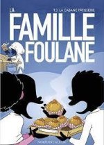 Famille Foulane - T.3 La cabane patisserie