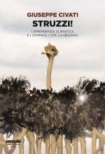 Struzzi! L'emergenza climatica e i criminali che la negano