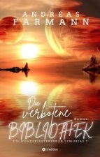 Die verbotene Bibliothek - Ein kosmisches Fantasy-Abenteuer in Lemuria und in der Welt im Inneren der Erde