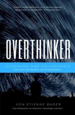 Overthinker: Gedanken und Philosophie