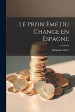Le Probl?me du Change en Espagne