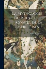 La Mythologie du Rhin et les Contes de la M?re-grand