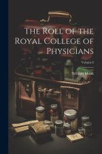 The Roll of the Royal College of Physicians; Volume I