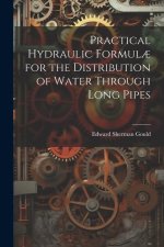 Practical Hydraulic Formul? for the Distribution of Water Through Long Pipes