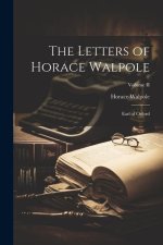The Letters of Horace Walpole: Earl of Orford; Volume II