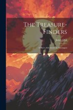 The Treasure-Finders: A Boy's Adventures in Nicaragua
