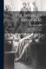 The Bridal of Armagnac: A Tragedy