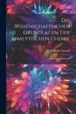 Die Wissenschaftlichen Grundlagen der Analytischen Chemie: Elementar Dargestellt