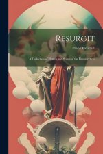 Resurgit: A Collection of Hymns and Songs of the Resurrection