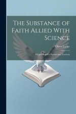 The Substance of Faith Allied With Science: A Catechism for Parents and Teachers