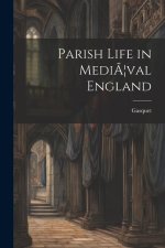 Parish Life in Medi?]val England