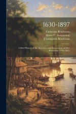 1630-1897: A Brief History of the Ancestors and Descendants of John Roseboom (1739-1805)