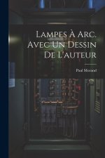 Lampes ? arc. Avec un dessin de l'auteur