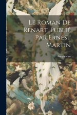 Le Roman de Renart, publié par Ernest Martin