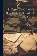 F. Dall'Ongaro e il suo epistolario scelto: Ricordi e spogli