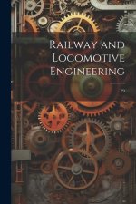 Railway and Locomotive Engineering: 29