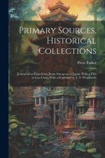 Primary Sources, Historical Collections: Journal of an Expedition From Sincapore to Japan: With a Visit to Loo-Choo, With a Foreword by T. S. Wentwort