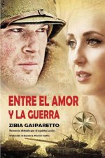 Entre el Amor y la Guerra