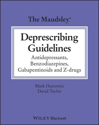 The Maudsley Deprescribing Guidelines in Psychiatry: Antidepressants, Benzodiazepines, Gabapentinoids and Z-Drugs