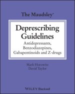 The Maudsley Deprescribing Guidelines in Psychiatry: Antidepressants, Benzodiazepines, Gabapentinoids and Z-Drugs