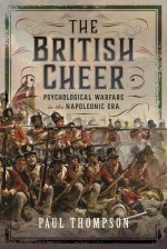 The British Cheer: Psychological Warfare in the Napoleonic Era