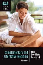 Complementary and Alternative Medicine: Your Questions Answered