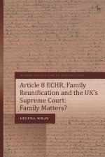 Article 8 Echr, Family Reunification and the Uk's Supreme Court: Family Matters?