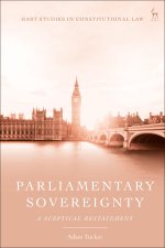 Parliamentary Sovereignty: A Sceptical Restatement
