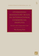 Overriding Mandatory Rules in International Commercial Disputes: Korean and Comparative Law