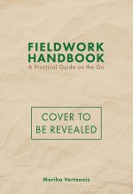 Fieldwork Handbook: A Practical Guide on the Go