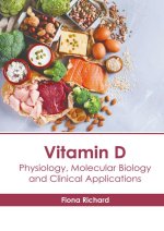 Vitamin D: Physiology, Molecular Biology and Clinical Applications