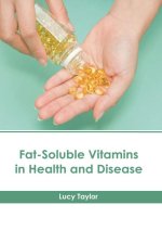 Fat-Soluble Vitamins in Health and Disease