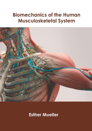 Biomechanics of the Human Musculoskeletal System