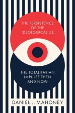 The Persistence of the Ideological Lie
