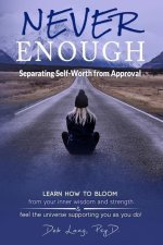 Never Enough: Separating Self-Worth from Approval