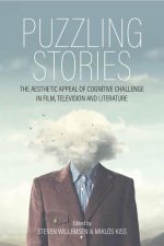 Puzzling Stories: The Aesthetic Appeal of Cognitive Challenge in Film, Television and Literature