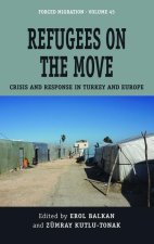 Refugees on the Move: Crisis and Response in Turkey and Europe