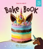 Afro Unicorn Bake Book: (How to Cake It)