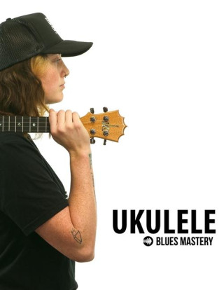 Ukulele Blues Mastery Uke Like The Pros
