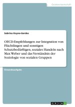 OECD-Empfehlungen zur Integration von Flüchtlingen und sonstigen Schutzbedürftigen, soziales Handeln nach Max Weber und das Verständnis der Soziologie