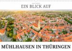 Ein Blick auf Mühlhausen in Thüringen (Wandkalender 2024 DIN A3 quer), CALVENDO Monatskalender