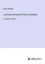 La Divina Commedia di Dante; Complete