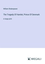 The Tragedy Of Hamlet, Prince Of Denmark
