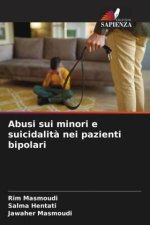 Abusi sui minori e suicidalit? nei pazienti bipolari