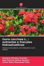 Ixora coccinea L. : extractos e fracç?es hidroalcoólicas