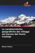 Le caratteristiche geografiche dei villaggi nel bacino del fiume Caybagi